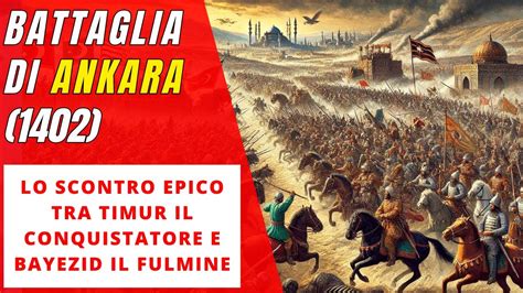  La Battaglia di Ankara: Un Punto di svolta nella Storia Ottomana con Mehmet Çelebi